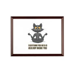 Everything You Need Is Already Inside You - Cat ﻿Sublimation Wall Plaque