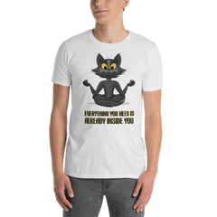 Short-Sleeve Unisex T-Shirt - Everything You Need Is Already Inside You - Cat